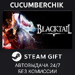 BLACKTAIL STEAM GIFT AUTO RU+МИР - irongamers.ru