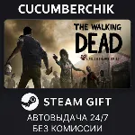The Walking Dead STEAM GIFT AUTO RU+МИР - irongamers.ru