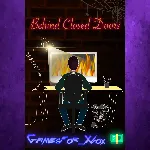☀ ️Behind Closed Doors A Developer’s Tale XBOX