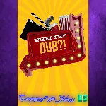 ☀ ️What The Dub?! XBOX