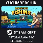 Nice Day for Fishing STEAM GIFT AUTO RU+МИР - irongamers.ru