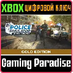 POLICE SIMULATOR: PATROL OFFICERS: GOLD EDITION XBOX КЛ - irongamers.ru