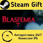 🚀 Blasfemia 🤖 Steam Gift Россия ⚡ мгновенно