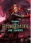 WARHAMMER 40,000: ROGUE TRADER - VOID SHADOWS XBOX SERI - irongamers.ru