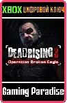 DEAD RISING 3: ОПЕРАЦИЯ "СЛОМЛЕННЫЙ ОРЕЛ" XBOX КЛЮЧ/КОД