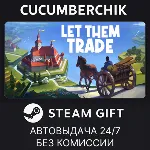 Let Them Trade✅ STEAM GIFT AUTO✅ RU+МИР