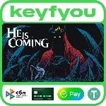 He is Coming / STEAM КЛЮЧ 🔥 