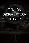 ✅ I'm on Observation Duty 7 Xbox One|X|S активация