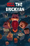 ✅ Kill The Brickman Xbox One|X|S активация