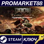 DOOM: The Dark Ages - Premium Upgrade DLC Steam КЛЮЧ - irongamers.ru