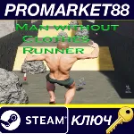 Man Without Clothes Runner Steam КЛЮЧ GLOBAL - irongamers.ru