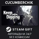 Keep Digging✅ STEAM GIFT AUTO✅ RU+МИР