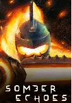 Somber Echoes КЛЮЧ STEAM ВСЕ СТРАНЫ - irongamers.ru