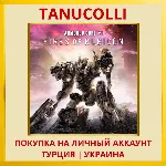 ARMORED CORE™ VI FIRES OF ... PS4/PS5/PS Турция/Украина
