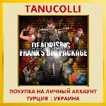 Dead Rising 4: Frank&acute;s Big... PS4/PS5/PS Турция/Украина - irongamers.ru