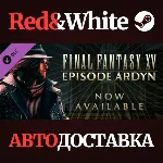 FINAL FANTASY XV EPISODE ARDYN DLC * STEAM RU🔥 