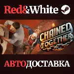 Chained Together * STEAM RU*KZ*UA*СНГ🔥 АВТОДОСТАВКА