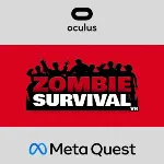 ZOMBIE SURVIVAL VR Oculus Quest