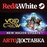 Void Crew * STEAM РОССИЯ🔥 АВТОДОСТАВКА
