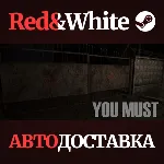 You Must * STEAM РОССИЯ АВТОДОСТАВКА - irongamers.ru