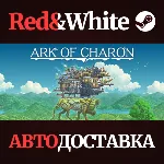 Ark of Charon * STEAM RU*KZ*UA*СНГ🔥 АВТОДОСТАВКА