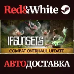 IfSunSets * STEAM RU*KZ*UA*СНГ🔥 АВТОДОСТАВКА