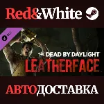Dead by Daylight: LEATHERFACE DLC * STEAM RU*KZ*UA*СНГ - irongamers.ru