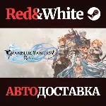 GRANBLUE FANTASY: Relink * STEAM РОССИЯ🔥 АВТОДОСТАВКА