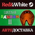 Garten of Banban 3 * STEAM РОССИЯ🔥 АВТОДОСТАВКА