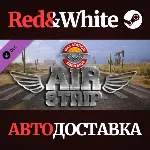 Gas Station Simulator - Airstrip DLC * STEAM RU🔥 