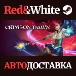 Crimson Dawn * STEAM РОССИЯ🔥 АВТОДОСТАВКА