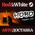 Hobo: Tough Life * STEAM РОССИЯ АВТОДОСТАВКА - irongamers.ru