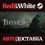 Thymesia * STEAM РОССИЯ🔥 АВТОДОСТАВКА