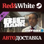 PAYDAY 2: The Big Bank Heist DLC * STEAM🔥 АВТОДОСТАВКА