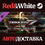 TEKKEN 7 DLC 1 Ultimate TEKKEN BOWL & Additional Costum - irongamers.ru