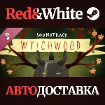 Wytchwood OST DLC * STEAM РОССИЯ АВТОДОСТАВКА - irongamers.ru