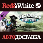 Tropico 6 - Going Viral DLC * STEAM🔥 АВТОДОСТАВКА