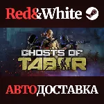 Ghosts Of Tabor * STEAM РОССИЯ🔥 АВТОДОСТАВКА