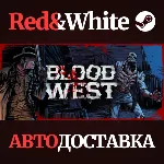 Blood West * STEAM РОССИЯ АВТОДОСТАВКА - irongamers.ru