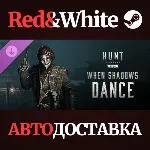 Hunt: Showdown - When Shadows Dance DLC * STEAM RU🔥 