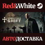 Graveyard Shift * STEAM РОССИЯ🔥 АВТОДОСТАВКА