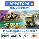 ⭐ Euro Truck Simulator 2 - West Balkans Steam РОССИЯ - irongamers.ru