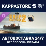 Ship Graveyard Simulator 2 - Steel Giants DLC⚡ Steam RU