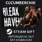 Bleak Haven STEAM GIFT AUTO RU+МИР - irongamers.ru