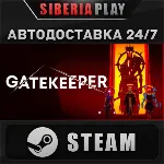 Gatekeeper ✅ STEAM ✅ АВТО 🌍 RU/UA/KZ/СНГ
