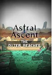 (DLC) Astral Ascent - The Outer Reaches (STEAM Ключ) Ре - irongamers.ru