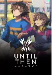 Until Then (STEAM Ключ) РФ и СНГ