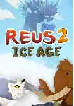 (DLC) Reus 2 - Ice Age (STEAM Ключ) РФ и СНГ