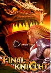 Final Knight (STEAM Ключ) Регион: Все страны