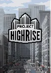 Project Highrise (STEAM) Регион: РФ и СНГ